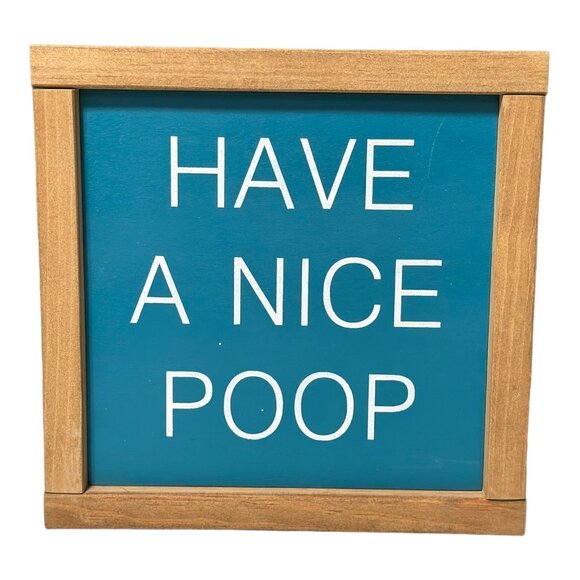 Southern Expressions Boutique Store Frame “Have A Nice Poop” - Picture 1 of 3